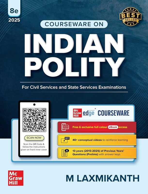 Indian Polity Courseware (English), 8th edition by M Laxmikanth for UPSC CSE 2025-| 95 Well-structured Chapters | Full Colour eBook | Solved 13 Previous Years' Prelim Questions (2013–2025) |